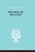 Cover: Who Shall Be Educated? Ils 241 - Routledge