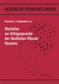 Cover: Wortatlas zur Alltagssprache der l&auml;ndlichen R&auml;ume Hessens - Francke, A