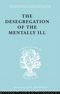 Cover: The Desegregation of the Mentally Ill - Routledge