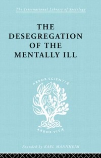Enlarge image Cover: The Desegregation of the Mentally Ill - Routledge