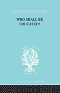 Cover: Who Shall Be Educated? Ils 241 - Routledge