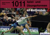 Abbildung von: 1011 Spiel- und Übungsformen im Badminton - Hofmann-Verlag GmbH & Co. KG