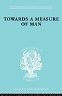 Cover: Towards a Measure of Man - Routledge