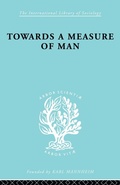 Cover: Towards a Measure of Man - Routledge