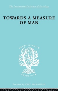 Enlarge image Cover: Towards a Measure of Man - Routledge