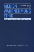 Cover: Medien - Wahrnehmung - Ethik - Francke, A