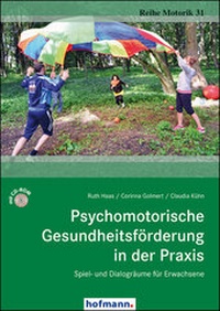 Abbildung von: Psychomotorische Gesundheitsförderung in der Praxis - Hofmann-Verlag GmbH & Co. KG