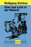 Cover: &Uuml;ber das Licht in der Malerei - Mann, Gebr.
