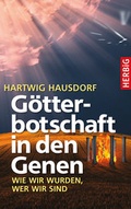 Cover: G&ouml;tterbotschaft in den Genen - F. A. Herbig Verlagsbuchhandlung GmbH