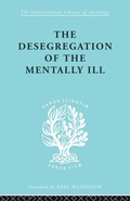 Cover: The Desegregation of the Mentally Ill - Routledge
