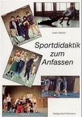 Cover: Sportdidaktik zum Anfassen - Hofmann-Verlag