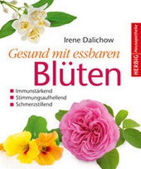 Abbildung von: Gesund mit essbaren Blüten - F. A. Herbig Verlagsbuchhandlung GmbH