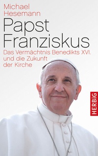 Abbildung von: Papst Franziskus - F. A. Herbig Verlagsbuchhandlung GmbH