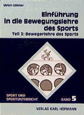 Cover: Einf&uuml;hrung in die Bewegungslehre des Sports - Hofmann-Verlag