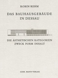 Cover: Das Bauhausgeb&auml;ude in Dessau - Mann, Gebr.