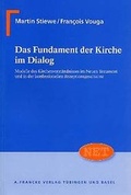 Cover: Das Fundament der Kirche im Dialog - Francke, A