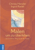 Cover: Malen um zu &uuml;berleben - Kreuz Verlag