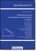 Cover: Globalisierung des wirtschaftlichen Wettbewerbs im Sport - Hofmann-Verlag