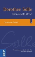 Cover: Gesammelte Werke / Sprache der Freiheit - Kreuz Verlag