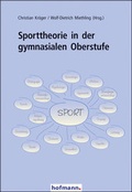 Cover: Sporttheorie in der gymnasialen Oberstufe - Hofmann-Verlag