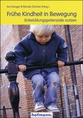Cover: Fr&uuml;he Kindheit in Bewegung - Hofmann-Verlag