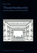 Cover: Theaterbautheorien zwischen Kunst und Wissenschaft - Mann, Gebr.