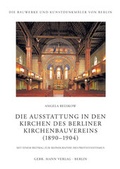 Cover: Die Ausstattung in den Kirchen des Berliner Kirchenbauvereins (1890-1905) - Mann, Gebr.