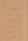 Cover: Jahrbuch der Berliner Museen. Jahrbuch der Preussischen Kunstsammlungen. Neue Folge / (1999) / Adolph Menzel im Labyrinth der Wahrnehmung - Mann, Gebr.