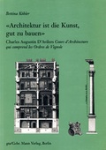 Cover: Architektur ist die Kunst, gut zu bauen - Mann, Gebr.