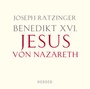 Cover: Benedikt XVI.: Jesus von Nazareth - Kreuz Verlag