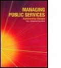 Cover: Managing Public Services - Implementing Changes - Routledge