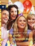 Cover: Das gro&szlig;e Partyspiele-Buch - Urania