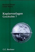 Cover: Begleitmaterial Geschichte / Geschichte entdecken 7 - Kopiervorlagen - Buchner, C.C.