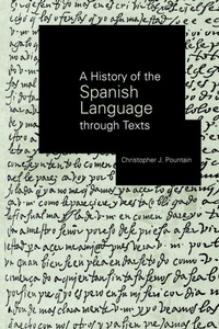 Enlarge image Cover: A History of the Spanish Language through Texts - Routledge