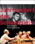 Cover: Jahrhundert des Schauspiels - D&uuml;sseldorfer Schauspielhaus - Droste Verlag GmbH