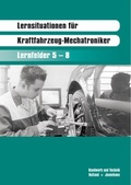 Cover: Lernsituationen f&uuml;r Kraftfahrzeug-Mechatroniker Lernfelder 5 - 8 - Verlag Handwerk und Technik