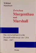 Cover: Zwischen Morgenthau und Marschall - Droste Verlag GmbH