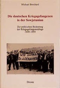 Cover: Die deutschen Kriegsgefangenen in der Sowjetunion - Droste Verlag GmbH