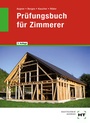 Cover: Prüfungsbuch für Zimmerer - Verlag Handwerk und Technik