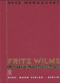 Cover: Fritz Wilms - Lichtspieltheaterbauten - Mann, Gebr.