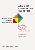 Cover: Wege zu einer neuen Baukunst. Bruno Taut, Fr&uuml;hlicht - Mann, Gebr.