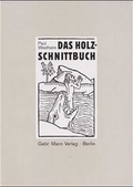Cover: Das Holzschnittbuch - Mann, Gebr.