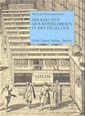 Cover: Die Kirchen der Bettelorden in Deutschland - Mann, Gebr.