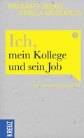 Cover: Ich, mein Kollege und sein Job - Kreuz Verlag