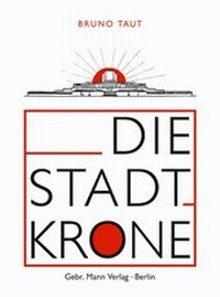 Enlarge image Cover: Die Stadtkrone - Mann, Gebr.
