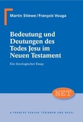 Abbildung von: Bedeutung und Deutungen des Todes Jesu im Neuen Testament - Francke, A