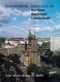 Abbildung von: Einblicke in die Berliner Denkmal-Landschaft - Mann, Gebr.