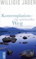 Cover: Kontemplation - ein spiritueller Weg - Kreuz Verlag