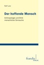 Cover: Der hoffende Mensch - Francke, A