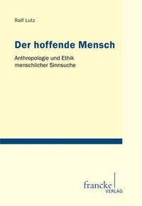 Enlarge image Cover: Der hoffende Mensch - Francke, A
